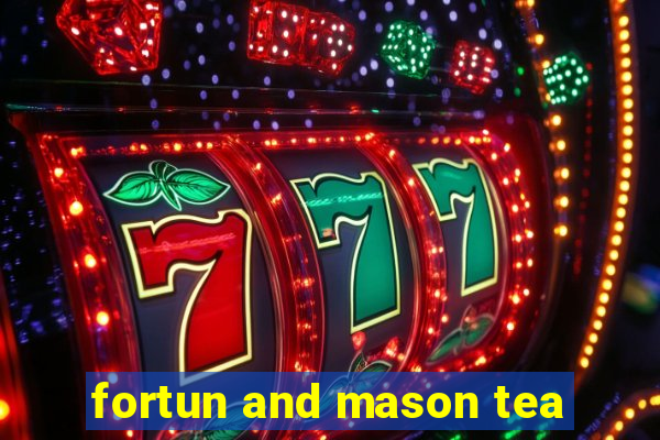 fortun and mason tea